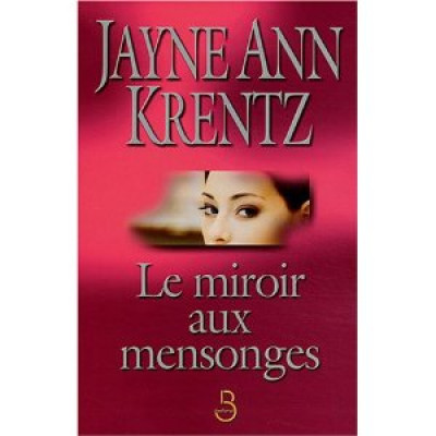 Le Miroir aux mensonges De Jayne Ann Krentz